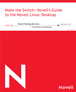 Make the Switch: Novell's Guide to the Novell® Linux® Desktop