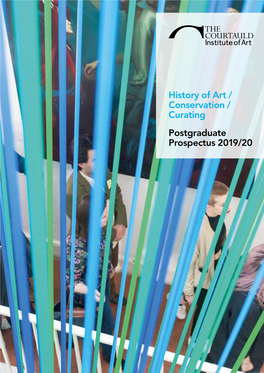 History of Art / Conservation / Curating Postgraduate Prospectus 2019/20