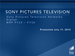 Sony Pictures Television Networks Digital MRP FY14 – FY16