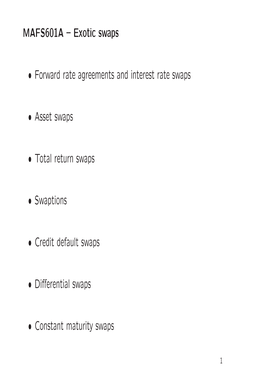 MAFS601A – Exotic Swaps • Forward Rate Agreements and Interest Rate