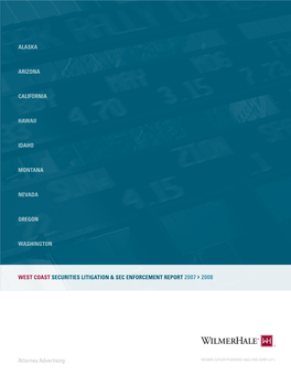 Attorney Advertising ALASKA ARIZONA CALIFORNIA HAWAII IDAHO MONTANA NEVADA OREGON WASHINGTON WEST COAST SECURITIES LITIGATION &A