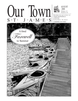 AUGUST 2008 Volume 21 Number 10 Keeping You up to Date on SALES, HAPPENINGS Our Town & PEOPLE • • • • • • in Our Town - St