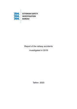 Report of the Railway Accidents Investigated in 2019 Tallinn 2020