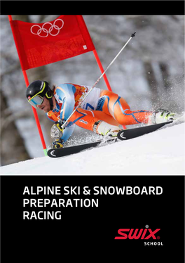Alpine Ski & Snowboard Preparation Racing