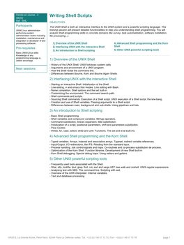 Writing Shell Scripts Day(S) Ref : SHL OBJECTIVES Participants the UNIX Shell Is Both an Interactive Interface to the UNIX System and a Powerful Scripting Language