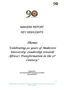 Theme: “Celebrating 90 Years of Makerere University: Leadership Towards Africa’S Transformation in the 21St Century”