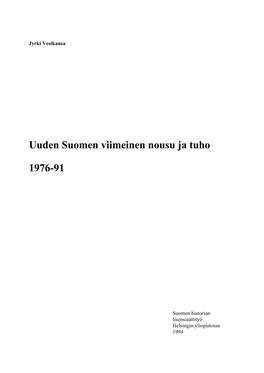 Uuden Suomen Viimeinen Nousu Ja Tuho 1976-91