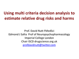 Using Multi Criteria Decision Analysis to Estimate Relative Drug Risks and Harms