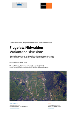 Flugplatz Nidwalden Variantendiskussion: Bericht Phase 2: Evaluation Bestvariante