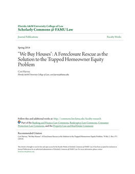 A Foreclosure Rescue As the Solution to the Trapped Homeowner Equity Problem Cori Harvey Florida A&M University College of Law, Cori.Harvey@Famu.Edu