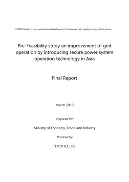 Pre-Feasibility Study on Improvement of Grid Operation by Introducing Secure Power System Operation Technology in Asia