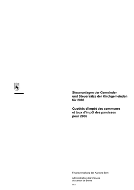 Steueranlagen Der Gemeinden Und Steuersätze Der Kirchgemeinden Für 2006/Quotités D'impôt Des Communes Et Taux D'imp