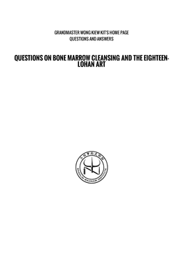 Questions on Bone Marrow Cleansing and the Eighteen-Lohan Art | Questions and Answers | Shaolin.Org