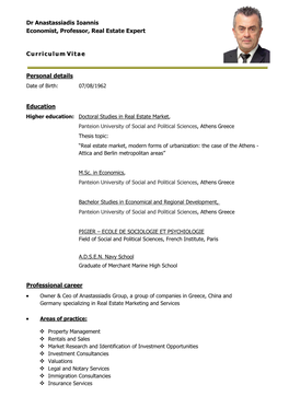 Dr Anastassiadis Ioannis Economist, Professor, Real Estate Expert CC Uu Rr Rr Ii Cc Uu Ll Uu Mm VV Ii Tt Aa Ee Personal Details