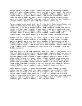 Bacon Ipsum Dolor Amet Flank Frankfurter Shankle Tenderloin Bresaola Beef Ball Tip Kielbasa Ribeye Short Loin Sirloin Pork Beef Ribs Chuck