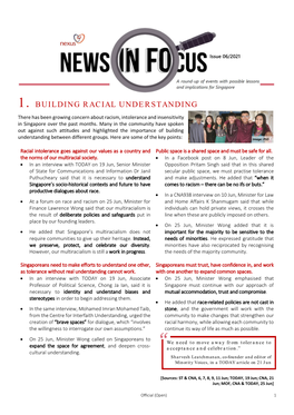 1. BUILDING RACIAL UNDERSTANDING There Has Been Growing Concern About Racism, Intolerance and Insensitivity in Singapore Over the Past Months