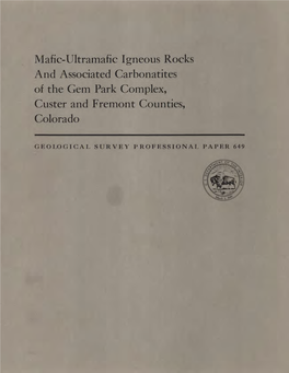Mafic-Ultramafic Igneous Rocks and Associated Carbonatites of the Gem Park Complex, Custer and Fremont Counties, Colorado