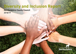 Diversity and Inclusion Report Hertfordshire County Council 2018/19 Contents