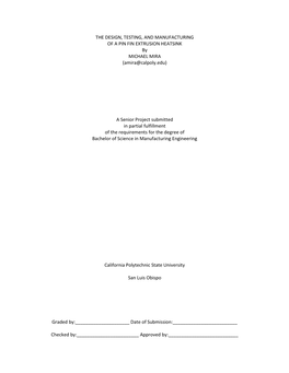 THE DESIGN, TESTING, and MANUFACTURING of a PIN FIN EXTRUSION HEATSINK by MICHAEL MIRA (Amira@Calpoly.Edu)