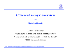 Coherent X-Rays: Overview by Malcolm Howells