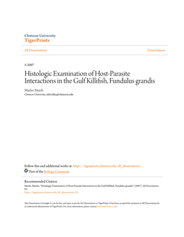 Histologic Examination of Host-Parasite Interactions in the Gulf Killifish, Fundulus Grandis Marlee Marsh Clemson University, Mbeckha@Clemson.Edu