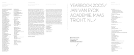 Yearbook 2005/ Jan Van Eyck Academie, Maas Tricht, Nl
