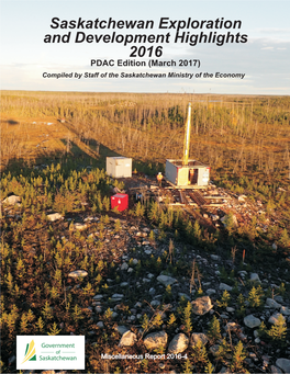 Saskatchewan Exploration and Development Highlights 2016 Miscellaneous Report 2016 4