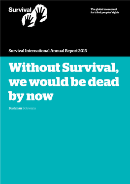 Without Survival, We Would Be Dead by Now