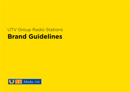 UTV Group Radio Stations Brand Guidelines Brand Guidelines 0.0 Contents