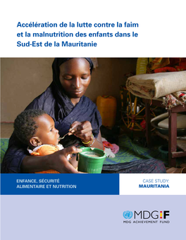 Accélération De La Lutte Contre La Faim Et La Malnutrition Des Enfants Dans Le Sud-Est De La Mauritanie