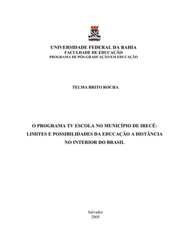 Universidade Federal Da Bahia O Programa Tv Escola No Município De Irecê: Limites E Possibilidades Da Educação a Distância