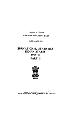 Publication No. 109 EDUCATIONAL STATISTICS INDIAN STATES 1946