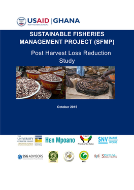 SUSTAINABLE FISHERIES MANAGEMENT PROJECT (SFMP) Post Harvest Loss Reduction Study