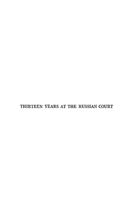 THIRTEEN YEARS at the RUSSIAN COURT IX CAPTIVITY ~-\ T TS~-\RSKOIE-SELO )Larch to ~-\U~Ust, I9I7