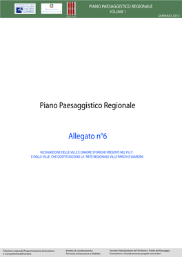 Allegato N°6: Ricognizione Delle Ville E Dimore Storiche Presenti Nel PUT E Delle Ville Che Costituiscono La “La Rete Regionale Ville Parchi E Giardini”