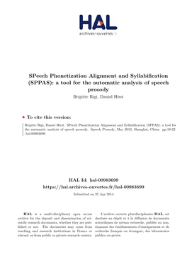 Speech Phonetization Alignment and Syllabification (SPPAS): a Tool for the Automatic Analysis of Speech Prosody Brigitte Bigi, Daniel Hirst