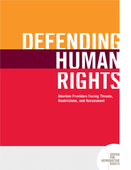 Abortion Providers Facing Threats, Restrictions, and Harassment Abortion Providers Facing Threats, Restrictions, and Harassment