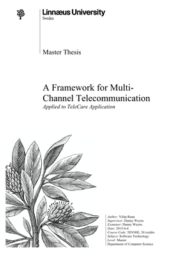 A Framework for Multi- Channel Telecommunication Applied to Telecare Application