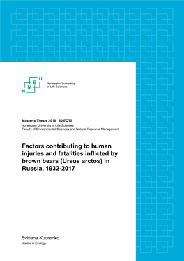 Factors Contributing to Human Injuries and Fatalities Inflicted by Brown Bears (Ursus Arctos) in Russia, 1932-2017