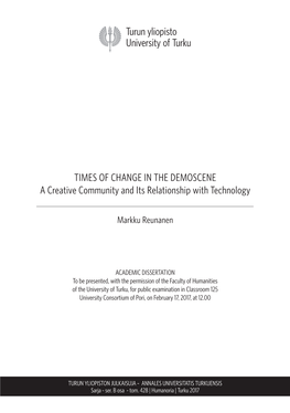 TIMES of CHANGE in the DEMOSCENE a Creative Community and Its Relationship with Technology