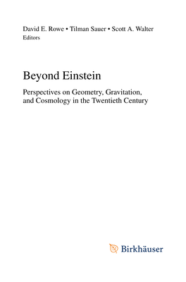 Beyond Einstein Perspectives on Geometry, Gravitation, and Cosmology in the Twentieth Century Editors David E