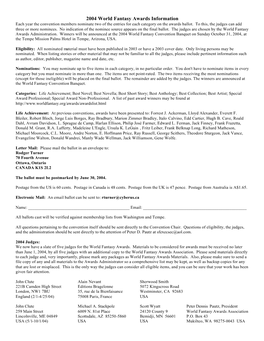 2004 World Fantasy Awards Information Each Year the Convention Members Nominate Two of the Entries for Each Category on the Awards Ballot