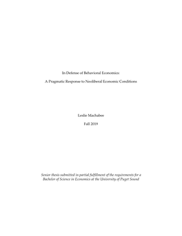 In Defense of Behavioral Economics: a Pragmatic Response to Neoliberal Economic Conditions Leslie Machabee Fall 2019 Senior
