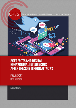 Soft Facts and Digital Behavioural Influencing After the 2017 Terror Attacks Full Report