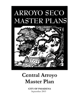 Central Arroyo Master Plan Lower Arroyo Master Plan Arroyo Seco Design Guidelines