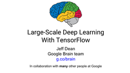 Large-Scale Deep Learning with Tensorflow
