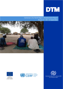 Cameroon |Far North Region |Displacement Report Round 15 | 03– 15 September 2018
