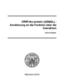 ORM-Like Protein (ORMDL) – Annäherung an Die Funktion Über Die Interaktion