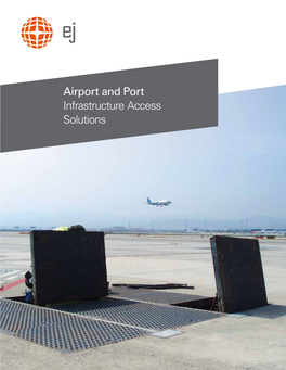 Airport and Port Infrastructure Access Solutions Airport and Port Infrastructure Access Solutions