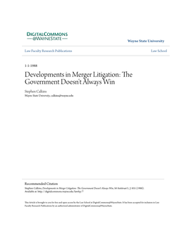 Developments in Merger Litigation: the Government Doesn't Always Win Stephen Calkins Wayne State University, Calkins@Wayne.Edu